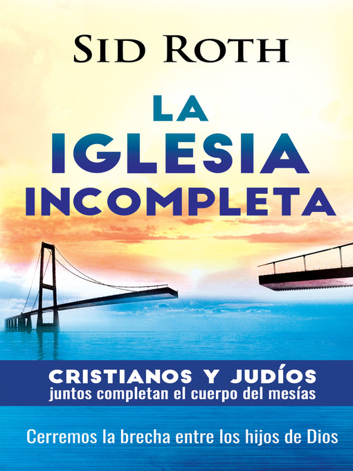 Title details for La Iglesia incompleta by Sid Roth - Available
